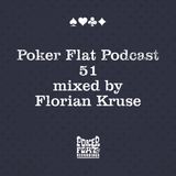 Poker Flat Podcast #51 - mixed by Florian Kruse