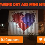 TWERK DAT ASS MINI MIX