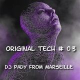 ORIGINAL TECH # 03 DJ PADY DE MARSEILLE