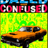 Dazed and Confused