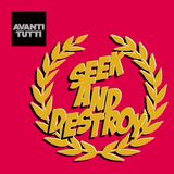 Seek and Destroy @ Avanti Tutti (Concurso)