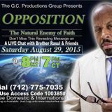 Opposition: The Natural Enemy of Faith- Bro Rasul H Muhammad 8-29-15