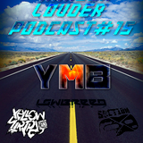 YmB - HARDER & LOUDER PODCAST #15