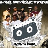 S.O.U.L. Productions Presents - Now & Then Vol. 4