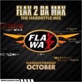 Flaxwax Podcast: October - Hardstyle mix by Flax 2 da max