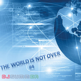 The WORLD Is Not Over #4 - Electro - Dec12