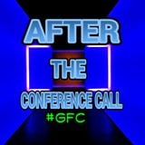 AFTER THE CONFERENCE CALL #GFC