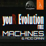 MACHINES - Your Evolution (rmx by Acid Dann)