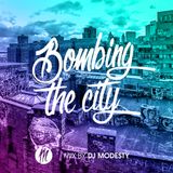 BOMBING THE CITY by DJ MODESTY