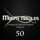 Morph Nowles - Trance Department Chapter 50