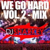 We Go Hard Vol. 2 - Mix