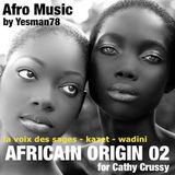 AFRICAIN ORIGIN 02 (la voix des sages, kazet, wadini)
