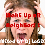 Wake up your neighbors