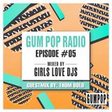 Gum Pop Radio #5