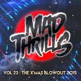 MAD THRILLS: VOL 23 - THE X'MAS BLOWOUT 2015