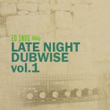 late-night dubwise vol.1