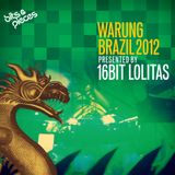 16 Bit Lolitas - Warung Brazil 2012 Podcast