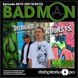 DubplateFM BadMON Episode #010 (09/10/2012) Feat Mix: DJ ROOKSYS