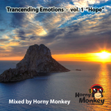 Horny Monkey presents: Trancending Emotions - vol. 1 "Hope"