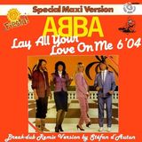 Abba - Lay All Your Love On Me 12'' STF'Love On Me Rmx