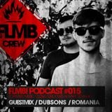 FLMB! PODCAST #015 / DUBSONS / ROMANIA