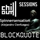 Blockquote pres. Chill Out Sessions No. 1 by Spinnersensation (Alejandro Cienfuegos)