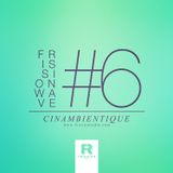 FRISSIONWAVE #6