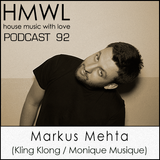 Markus Mehta - HMWL Podcast #92