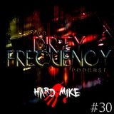 Hard Mike - Dirty Frequancy Vol. 30