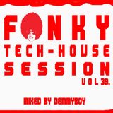 Funky Tech-House Session Vol.39 - Mixed by Demmyboy