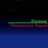 Nerramus - Destructive Sound (August 2015 Part 1)