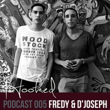 Hooked Podcast 005 :: Fredy & D'Joseph