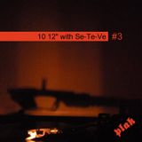 10 12" with Se-Te-Ve #3