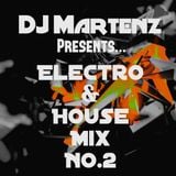 Electro & House Mix NO.2 By Martenz