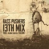 13th MIX BassPushers 2013 TUSE & FALCON 1