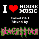 FUCKING ELECTRONIC - I Love House Music (Podcast Vol. 1) _ Mixed By Black$$tar