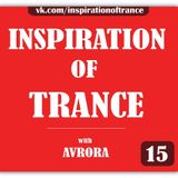 AVRORA - Inspiration Of Trance (Episode #15)