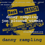 backtobasics "Two Steps Further Than Any Other Fucker" Danny Rampling