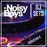 Noisy Boys DJ Set - Back To School Edition (Sebastien B)