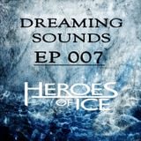 Heroes Of Ice - Dreaming Sounds - EP 007