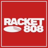 RACKET 808 :: Mixtape 001
