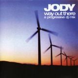 Jody Wisternoff ‎– Way Out There - A Progressive DJ Mix (2001)