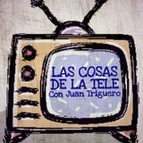 Las Cosas de la Tele con Juan Triguero, del viernes 22 de abril 2016.