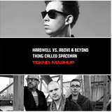 Above & Beyond vs Hardwell - Thing Called Spaceman (Tekno Mashup)