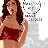 Poliradio Waterloo Puntata #12