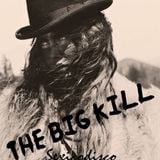 THE BIG KILL BY SEXICO DISCO
