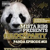 Mista Bibs - #BlockParty Episode 3 (Panda Hip Hop Edition)