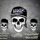 DJ Oliver - LoQueSeEscucha #ReggaetonSET #Marzo2015