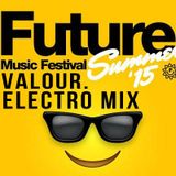 Future Music 2015 Electro Mix - Valour