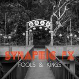 Synaptic FX - Fools & Kings